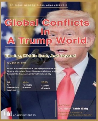 Global Conflicts in a Trump World by Naim Tahir Baig Paperback Book