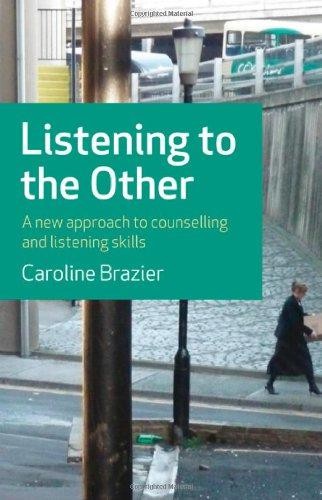 Listening to the Other: A Practical Approach to Listening... - Caroline Brazier