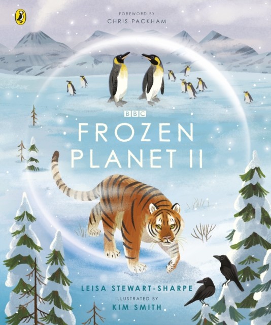 Frozen Planet II by Leisa Stewart-Sharpe (Hardback Book)