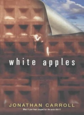 White Apples,Jonathan Carroll