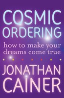Cosmic Ordering How To Make Your Dreams Come True Jonathan Cainer Taschenbuch