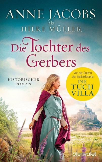 Thumbnail - Die Tochter Des Gerbers | Anne Jacobs, Hilke Müller | 2022 | Deutsch