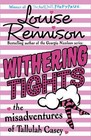 Withering Tights (The Misadventures of Tallulah Casey, Book 1) by Louise Rennison (Paperback, 2011)