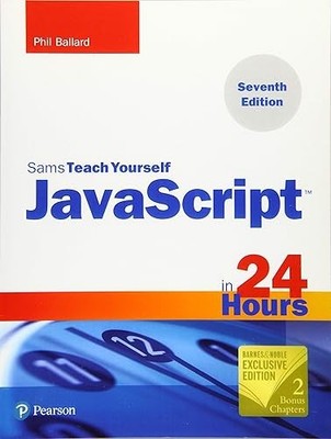 JavaScript in 24 Hours, Sams Teach Yourself