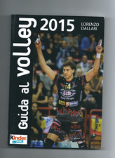 Guide To Volleyball By Lorenzo Dallari Perfect New - Volleyball Edition 2015