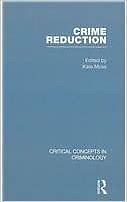 Crime Reduction by Kate Moss (2016) (Ed)  4 Volume Set NEW CRIMINOLOGY