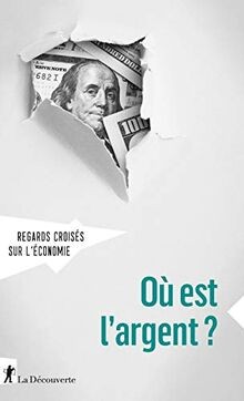 Où est largent ? von REVUE REGARDS CROISÉS SUR LÉ... | Buch | Zustand sehr gut