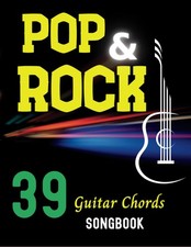39 Pop Rock Guitar Chords Songbook: 39 Songs With Tab, Chords, L