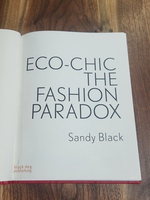 Eco-Chic the Fashion Paradox By Sandy Black