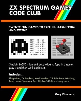 Gary Plowman ZX Spectrum Games Code Club (Paperback)