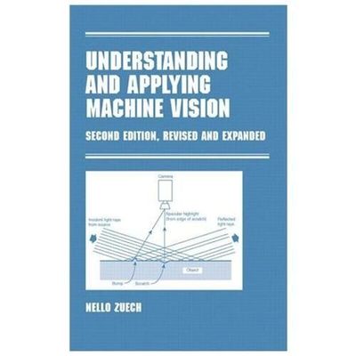 Understanding and Applying Machine Vision, Hardcover by Zuech, Nello, Brand N...