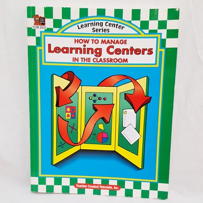 How to Manage Learning Centers in the Classroom Teacher Resource Book 1999