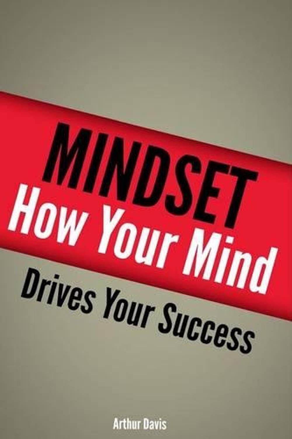 Mindset: How Your Mind Drives Your Success by Arthur Davis (English) Paperback B
