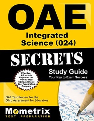OAE INTEGRATED SCIENCE (024) SECRETS STUDY GUIDE: OAE TEST By Oae Exam Secrets