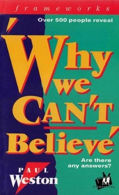 Why We Can't Believe (IVP: frameworks) by Weston, Paul 0851111343 FREE Shipping