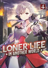 Loner Life in Another World (Light Novel) Vol...