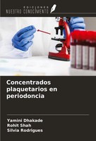 Yamini Dhakade (U. A.) | Concentrados Plaquetarios En Periodoncia | Taschenbuch