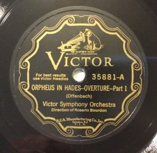 Rosario Bourdon, Victor Sym Or – 78 rpm Victor 35881: Orpheus in Hades Overture 