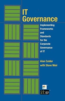 IT Governance: Implementing Frameworks..., Calder, Alan