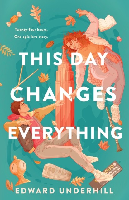 This Day Changes Everything by Edward Underhill (Hardback Book)