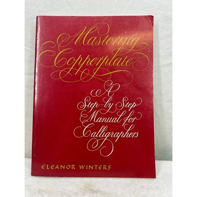 Mastering Copperplate Calligraphy Eleanor Winters Step by Step Manual Book 1989