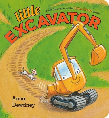 Little Excavator by Anna Dewdney Board Book Book