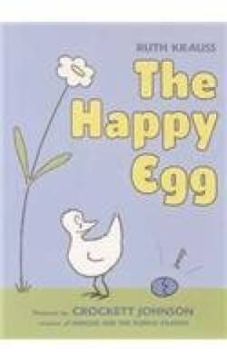 The Happy Egg - Hardcover By Ruth Krauss  Crockett Johnson - GOOD