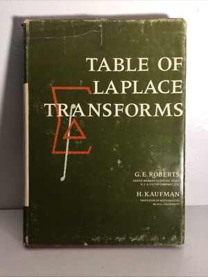 TABLE OF LAPLACE TRANSFORMS By G. E. Roberts & H. Kaufman - Hardcover EXCELLENT