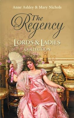The Regency Lords and Ladies Collection: AND Tavern Wench, Ashley, Anne & Nichol
