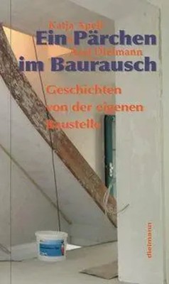 Ein Pärchen im Baurausch | Geschichten von der eigenen Baustelle | Dielmann