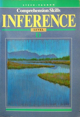 Steck-Vaughn Comprehension Skills: Inference Level D