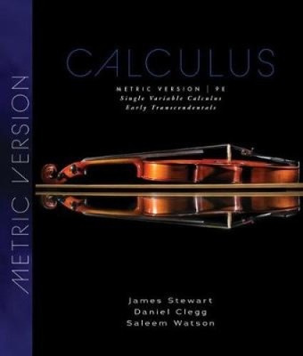 Single Variable Calculus: Early Transcendentals, Metric Edition by James