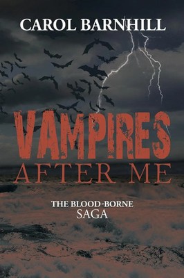 Vampires After Me The Blood-Borne Saga Carol Barnhill Taschenbuch Englisch 2013