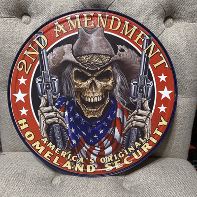 2nd Amendment America's Original Homeland Security Round 12'' Metal Plate Sign