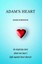 NEW Adam's Heart by Adam Robinson BOOK (Paperback / softback) Free P&H