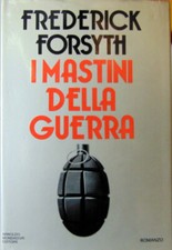 Libro Romanzo I mastini della Guerra " Frederick Forsyth " Mondadori