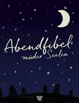 Abendfibel müder Seelen | Bernd Becker (u. a.) | Buch | 128 S. | Deutsch | 2019