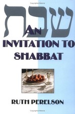 An Invitation to Shabbat: A Beginner's Guide to Weekly Celebration by Ruth Pere