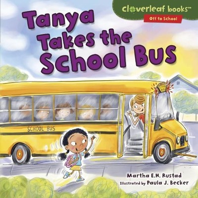 Tanya Takes the School Bus Hardcover Martha E. H. Rustad