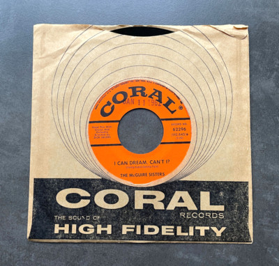 7'' The McGuire Sisters - I Can Dream, Can't I? - US Coral