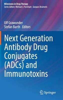 Next Generation Antibody Drug Conjugates (Adcs) and Immunotoxins by Grawunder