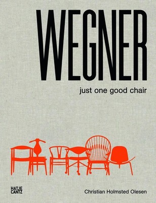 Hans J. Wegner Just One Good Chair Christian Holmstedt Olesen Buch 256 S. 2014