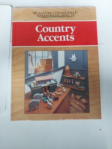 Book Build It Better Yourself Woodworking Projects Country Accents 1989 - Picture 1 of 16
