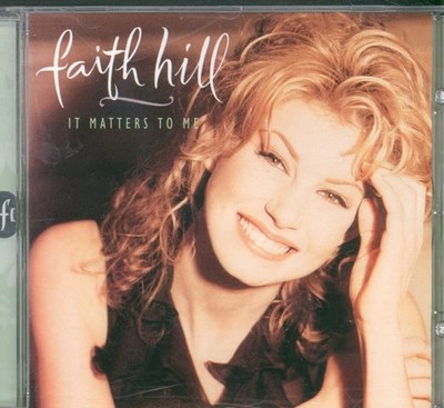 It Matters To Me by Faith Hill (CD) - BRAND NEW SEALED