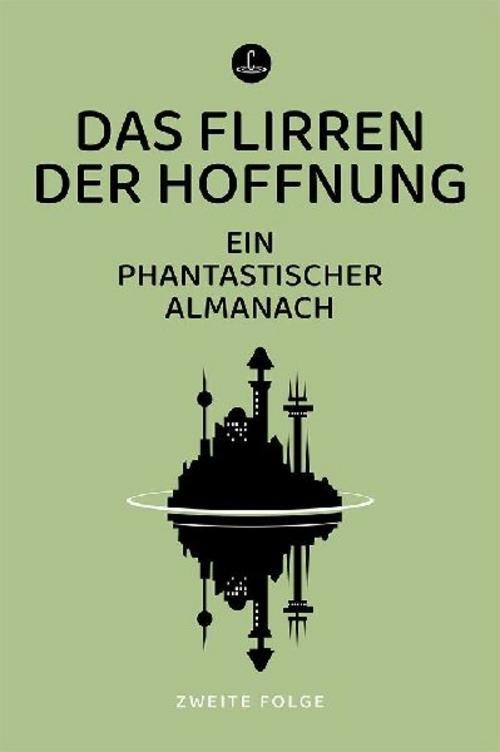 Hannes Riffel ~ Das Flirren der Hoffnung