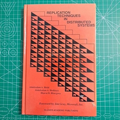 Replication Techniques in Distributed Systems 1999, Hardcover