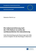Die Lebensversicherung Nach Der Vvg-Reform Im Lichte Der Wettbewerblichen...