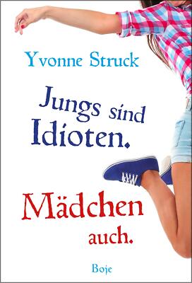 Jungs sind Idioten. Mädchen auch. | Buch | 9783414825353