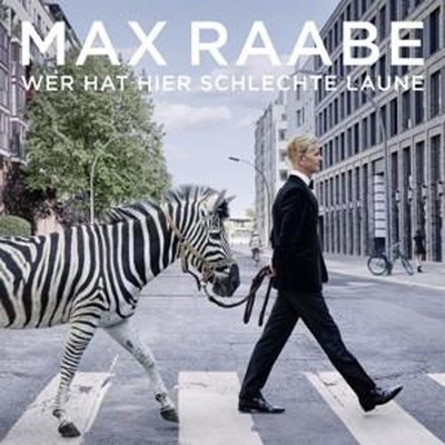 CD Max Raabe - Wer Hat Hier Schlechte Laune #1907497