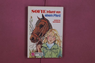 335341 Kerstin Backman SOFIE TRÄUMT VON EINEM PFERD Franz Schneider Verlag GmbH